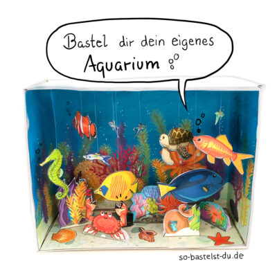 Aquarium im Schuhkarton basteln Bastelbogen