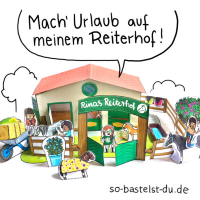 Rinas Reiterhof basteln Bastelvorlage